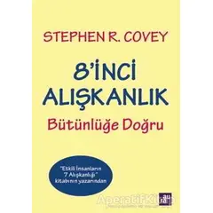 8inci Alışkanlık Bütünlüğe Doğru - Stephen R. Covey - Aura Kitapları