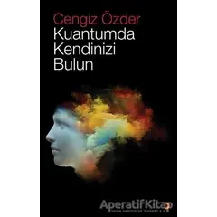 Kuantumda Kendinizi Bulun - Cengiz Özder - Cinius Yayınları