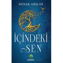 İçindeki Sen - Musab Arslan - Platanus Publishing