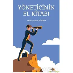 Yöneticinin El Kitabı - İsmail Orhan Sönmez - Hiperlink Yayınları