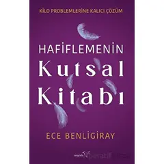 Hafiflemenin Kutsal Kitabı - Ece Benligiray - Müptela Yayınları