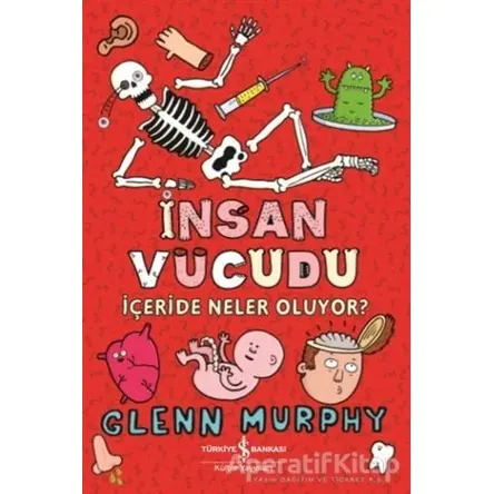 İnsan Vücudu - Glenn Murphy - İş Bankası Kültür Yayınları