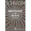 Hıristiyanlık ve İslam - Frithjof Schuon - İnsan Yayınları