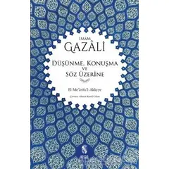 Düşünme, Konuşma ve Söz Üzerine - İmam-ı Gazali - İnsan Yayınları