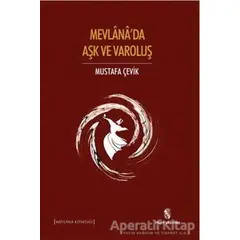 Mevlanada Aşk ve Varoluş - Mustafa Çevik - İnsan Yayınları