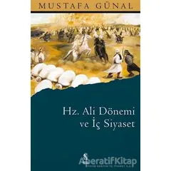 Hz. Ali Dönemi ve İç Siyaset - Mustafa Günal - İnsan Yayınları