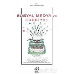 Sosyal Medya ve Edebiyat - Özgür Özlem Gülmez - İnsan Yayınları