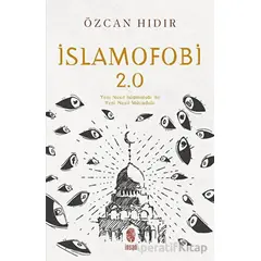 İslamofobi 2.0: Yeni Nesil İslamofobi ile Yeni Nesil Mücadele - Özcan Hıdır - İnsan Yayınları