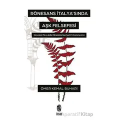 Rönesans İtalyasında Aşk Felsefesi - Ömer Kemal Buhari - İnsan Yayınları