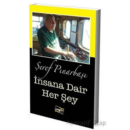 İnsana Dair Her Şey - Şeref Pınarbaşı - Parya Kitap