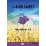 Huzuru Keşfet - Alparslan Salt - Sayda Yayınları