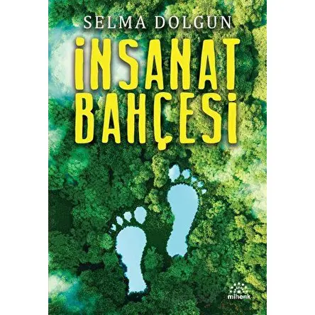 İnsanat Bahçesi - Selma Dolgun - Mihenk Kitap