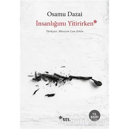 İnsanlığımı Yitirirken - Osamu Dazai - Sel Yayıncılık