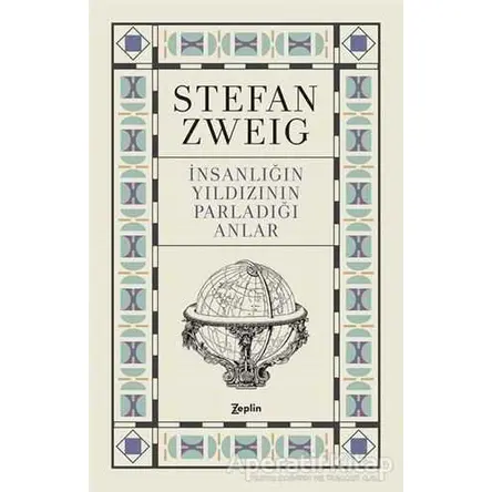 İnsanlığın Yıldızının Parladığı Anlar - Stefan Zweig - Zeplin Kitap