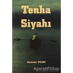 Tenha Siyahı - Ebubekir Yıldız - Serüven Kitap