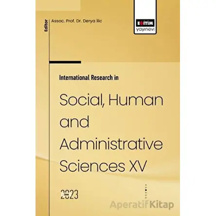 International Research in Social, Human and Administrative Sciences XV