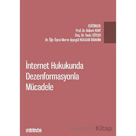 İnternet Hukukunda Dezenformasyonla Mücadele - Yasin Söyler - On İki Levha Yayınları