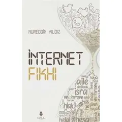 İnternet Fıkhı - Nureddin Yıldız - Tahlil Yayınları