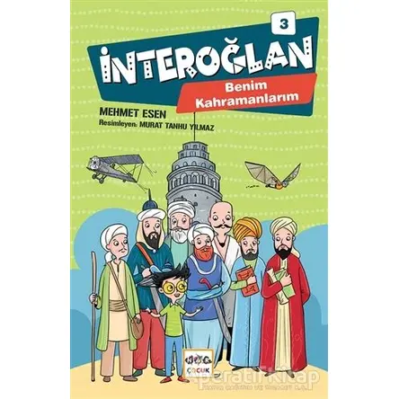 İnteroğlan 3 - Benim Kahramanlarım - Mehmet Esen - Nar Yayınları