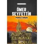 Perili Köşk - Ömer Seyfettin - Yörünge Yayınları