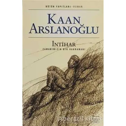 İntihar - Kaan Arslanoğlu - İthaki Yayınları