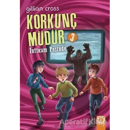 İntikam Peşinde - Korkunç Müdür 3 - Gillian Cross - Artemis Yayınları