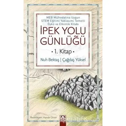 İpek Yolu Günlüğü (1. Kitap) - Nuh Bektaş - Altın Kitaplar