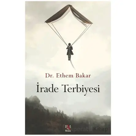 İrade Terbiyesi - Ethem Bakar - Panama Yayıncılık