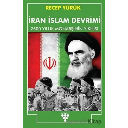 İran İslam Devrimi - Recep Yürük - Urzeni Yayıncılık