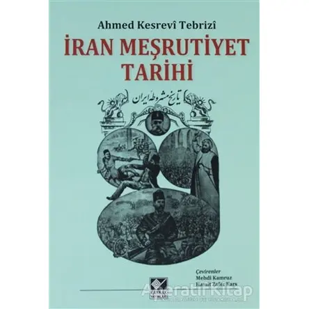 İran Meşrutiyet Tarihi - Ahmed Kesrevi Tebrizi - Kaynak Yayınları