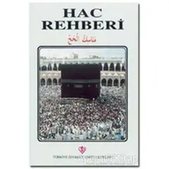 Hac Rehberi - İrfan Yücel - Türkiye Diyanet Vakfı Yayınları