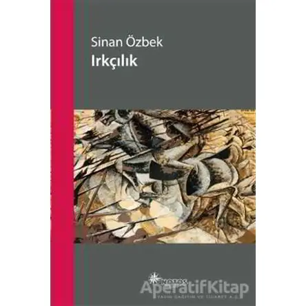 Irkçılık - Sinan Özbek - Notos Kitap