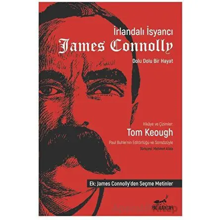 İrlandalı İsyancı James Connolly - Tom Keough - Patika Kitap