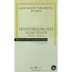 Seviyordum Sizi - Aleksandr Puşkin - İş Bankası Kültür Yayınları