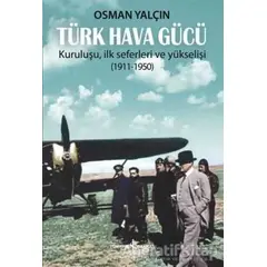 Türk Hava Gücü - Osman Yalçın - İş Bankası Kültür Yayınları