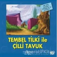 Tembel Tilki ile Çilli Tavuk - Kolektif - İş Bankası Kültür Yayınları