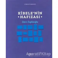 Kibele’nin Hafızası - Emre Zeytinoğlu - İş Bankası Kültür Yayınları