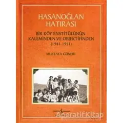 Hasanoğlan Hatırası - Mustafa Güneri - İş Bankası Kültür Yayınları
