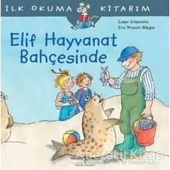 Elif Hayvanat Bahçesinde - Liane Schneider - İş Bankası Kültür Yayınları