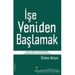 İşe Yeniden Başlamak - Özden Aslan - ELMA Yayınevi