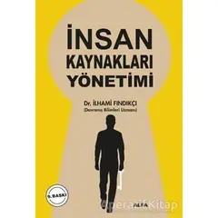 İnsan Kaynakları Yönetimi - İlhami Fındıkçı - Alfa Yayınları