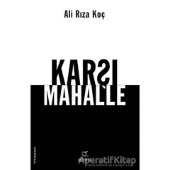 Karşı Mahalle - Ali Rıza Koç - ELMA Yayınevi