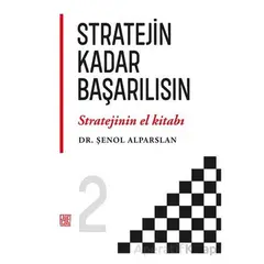Stratejin Kadar Başarılısın - Şenol Alparslan - Palet Yayınları