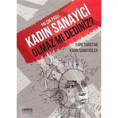 Kadın Sanayici Olmaz mı Dediniz? - Yalçın Paslı - Ceres Yayınları