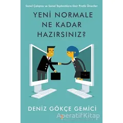 Yeni Normale Ne Kadar Hazırsınız? - Deniz Gökçe Gemici - Cinius Yayınları