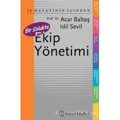 Bir Solukta Ekip Yönetimi - Acar Baltaş - Remzi Kitabevi