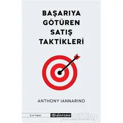 Başarıya Götüren Satış Taktikleri - Anthony Iannarino - Epsilon Yayınevi