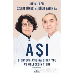 Aşı - BioNTech Aşısına Giden Yol ve Geleceğin Tıbbı - Uğur Şahin - Kronik Kitap