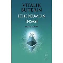 Ethereum’un İnşası: Hisse İspatı - Vitalik Buterin - Ether Kitap