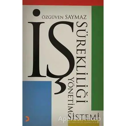 İş Sürekliliği Yönetim Sistemi - Özgüven Saymaz - Cinius Yayınları